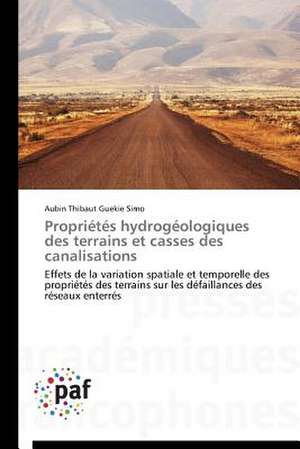 Propriétés hydrogéologiques des terrains et casses des canalisations de Aubin Thibaut Guekie Simo