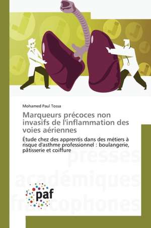 Marqueurs précoces non invasifs de l'inflammation des voies aériennes de Mohamed Paul Tossa