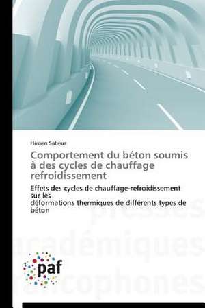 Comportement du béton soumis à des cycles de chauffage refroidissement de Hassen Sabeur