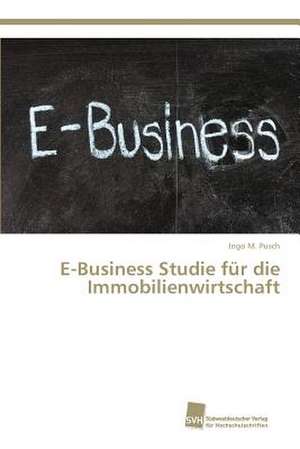 E-Business Studie für die Immobilienwirtschaft de Ingo M. Pusch