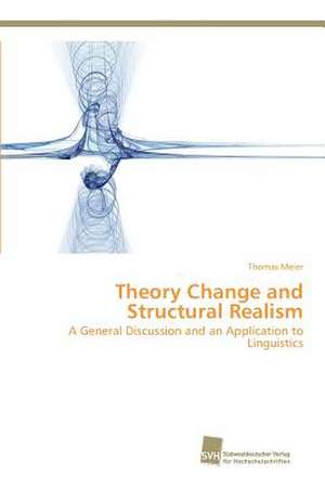 Theory Change and Structural Realism de Thomas Meier