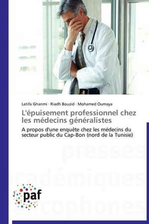 L'épuisement professionnel chez les médecins généralistes de Latifa Ghanmi