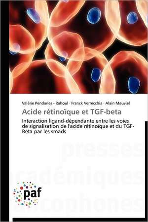 Acide rétinoïque et TGF-beta de Valérie Pendaries - Rahoul