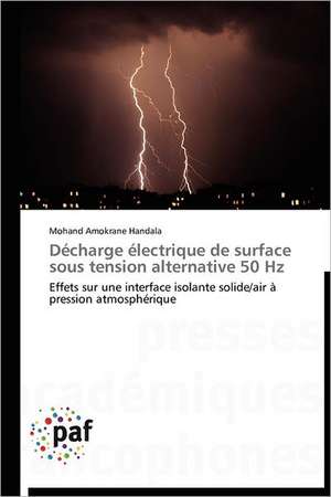 Décharge électrique de surface sous tension alternative 50 Hz de Mohand Amokrane Handala