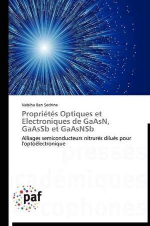 Propriétés Optiques et Electroniques de GaAsN, GaAsSb et GaAsNSb de Nebiha Ben Sedrine