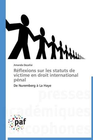 Réflexions sur les statuts de victime en droit international pénal de Amanda Dezallai