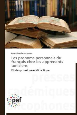 Les pronoms personnels du français chez les apprenants tunisiens de Emna Souilah-kchaou