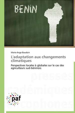 L'adaptation aux changements climatiques de Marie-Ange Baudoin