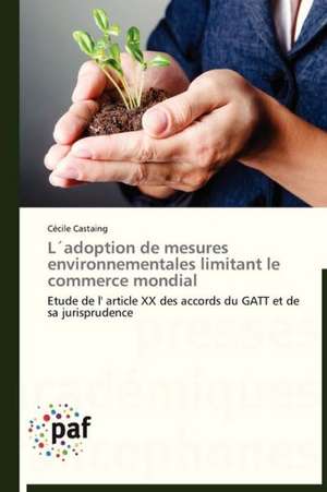 L´adoption de mesures environnementales limitant le commerce mondial de Cécile Castaing