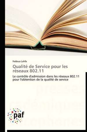 Qualité de Service pour les réseaux 802.11 de Fedoua Lahfa