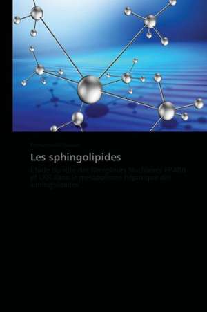 Les sphingolipides de Emmanuelle Gousse