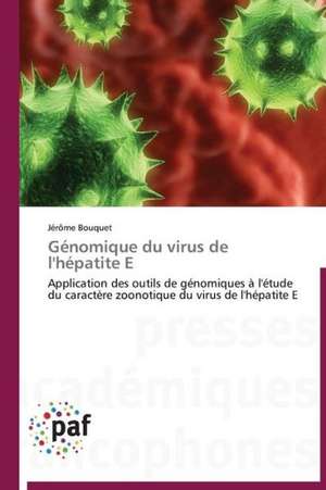 Génomique du virus de l'hépatite E de Jérôme Bouquet