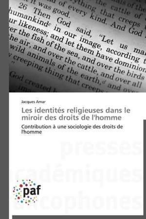 Les identités religieuses dans le miroir des droits de l'homme de Jacques Amar