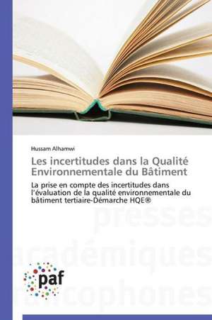 Les incertitudes dans la Qualité Environnementale du Bâtiment de Hussam Alhamwi