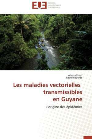 Les Maladies Vectorielles Transmissibles En Guyane: Cas Du Riz de Kovie Au Togo de Alireza ENSAF