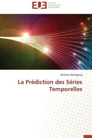 La Prediction Des Series Temporelles: Cas Du Riz de Kovie Au Togo de Raihane Mechgoug