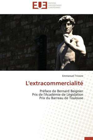 L'Extracommercialite: Valorisation Et Potentialites Genetiques de Emmanuel Tricoire