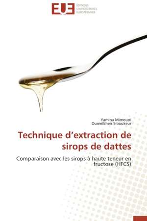 Technique D'Extraction de Sirops de Dattes