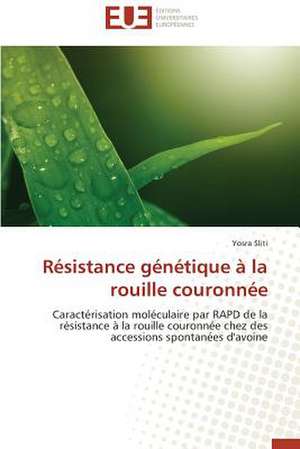 Resistance Genetique a la Rouille Couronnee