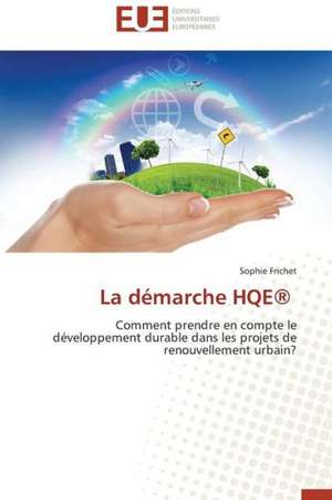 La Demarche Hqe(r): Un Duel de Perspectives de Sophie Frichet