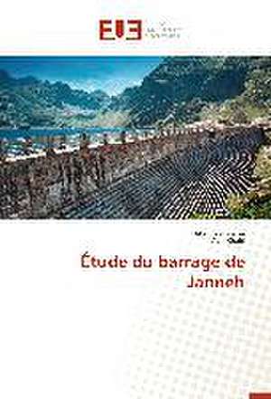 Etude Du Barrage de Janneh: Un Duel de Perspectives de Abdo Yammine