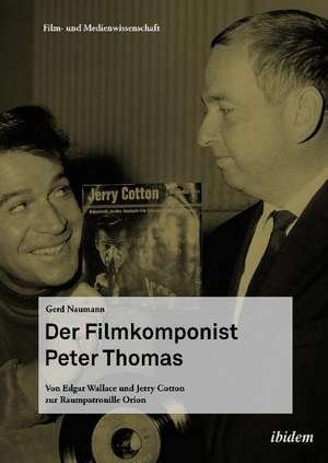 Der Filmkomponist Peter Thomas de Gerd Naumann