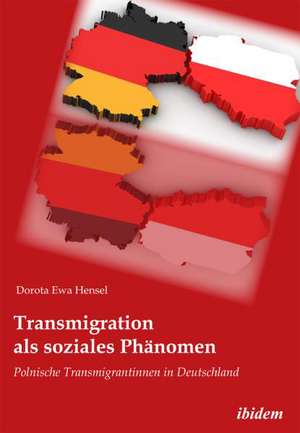 Hensel, D: Transmigration als soziales Phänomen. Polnische T