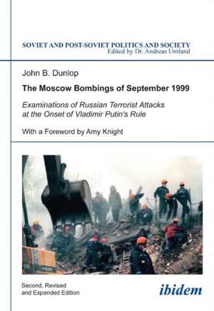 The Moscow Bombings of September 1999 de John B Dunlop