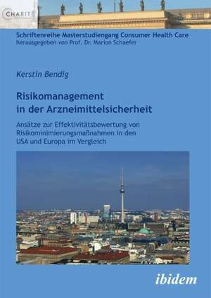 Bendig, K: Risikomanagement in der Arzneimittelsicherheit. A