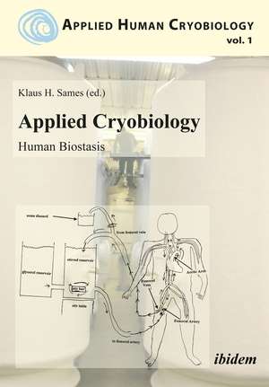 Applied Cryobiology – Human Biostasis de Klaus Sames