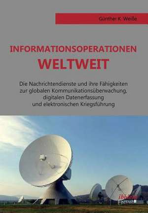 Informationsoperationen weltweit de Günter Weiße