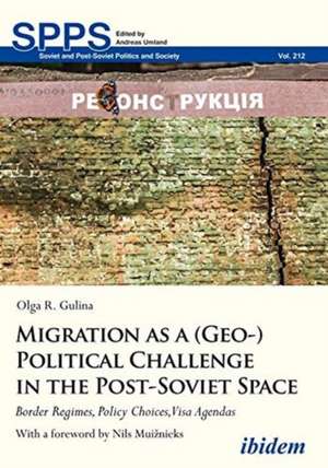 Migration as a (Geo-)Political Challenge in the Post-Soviet Space de Olga R Gulina