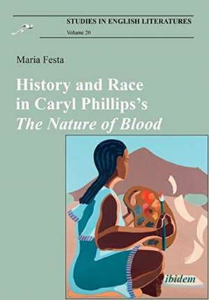 History and Race in Caryl Phillips′s The Nature of Blood de Maria Festa