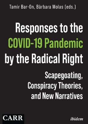 Responses to the COVID–19 Pandemic by the Radica – Scapegoating, Conspiracy Theories, and New Narratives de Tamir Bar–on