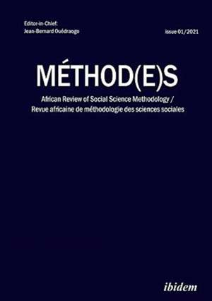 Méthod(e)s – African Review of Social Science Methodology. Revue africaine de méthodologie des sciences sociales de Jean–bernard Ouédraogo