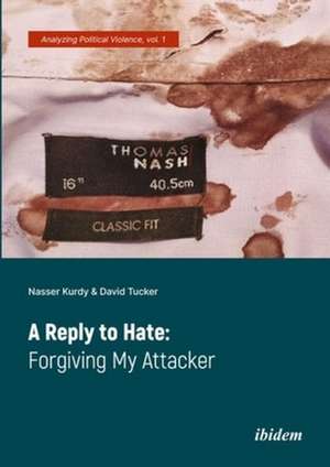 A Reply to Hate – Forgiving My Attacker de David Tucker