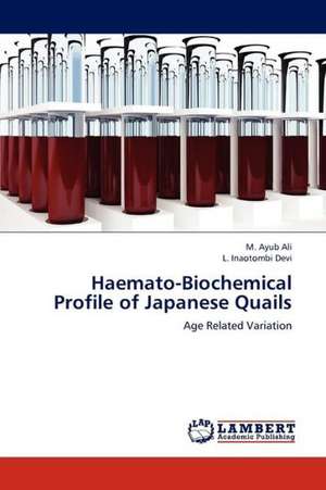 Haemato-Biochemical Profile of Japanese Quails de Ali M. Ayub