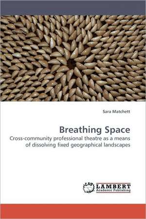 Breathing Space de Sara Matchett