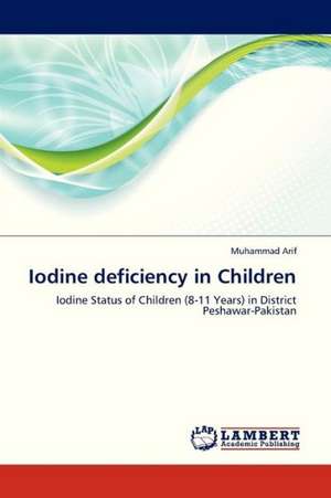 Iodine deficiency in Children de Muhammad Arif