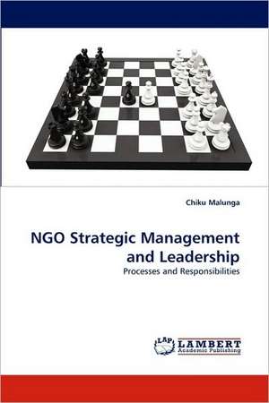 NGO Strategic Management and Leadership de Chiku Malunga