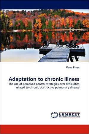 Adaptation to chronic illness de Dana Essex