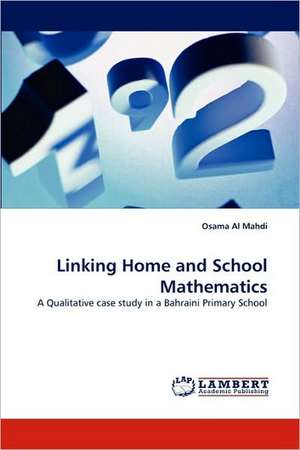 Linking Home and School Mathematics de Osama Al Mahdi