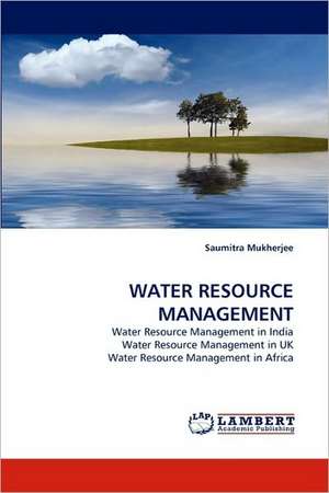 Water Resource Management de Saumitra Mukherjee