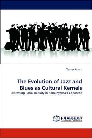 The Evolution of Jazz and Blues as Cultural Kernels de Yasser Aman