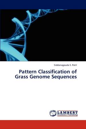 Pattern Classification of Grass Genome Sequences de Patil Siddanagouda S.