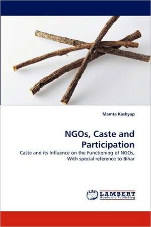 NGOs, Caste and Participation de Mamta Kashyap