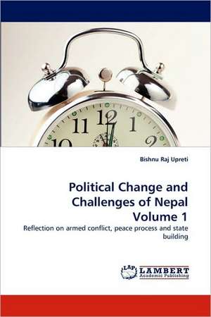 Political Change and Challenges of Nepal Volume 1 de Bishnu Raj Upreti