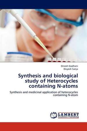 Synthesis and biological study of Heterocycles containing N-atoms de Godhani Dinesh