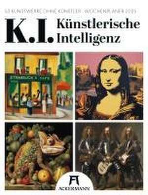 K.I. - Künstlerische Intelligenz - Wochenplaner Kalender 2025 de Ackermann Kunstverlag