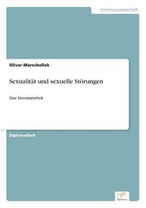 Sexualität und sexuelle Störungen de Oliver Marschollek